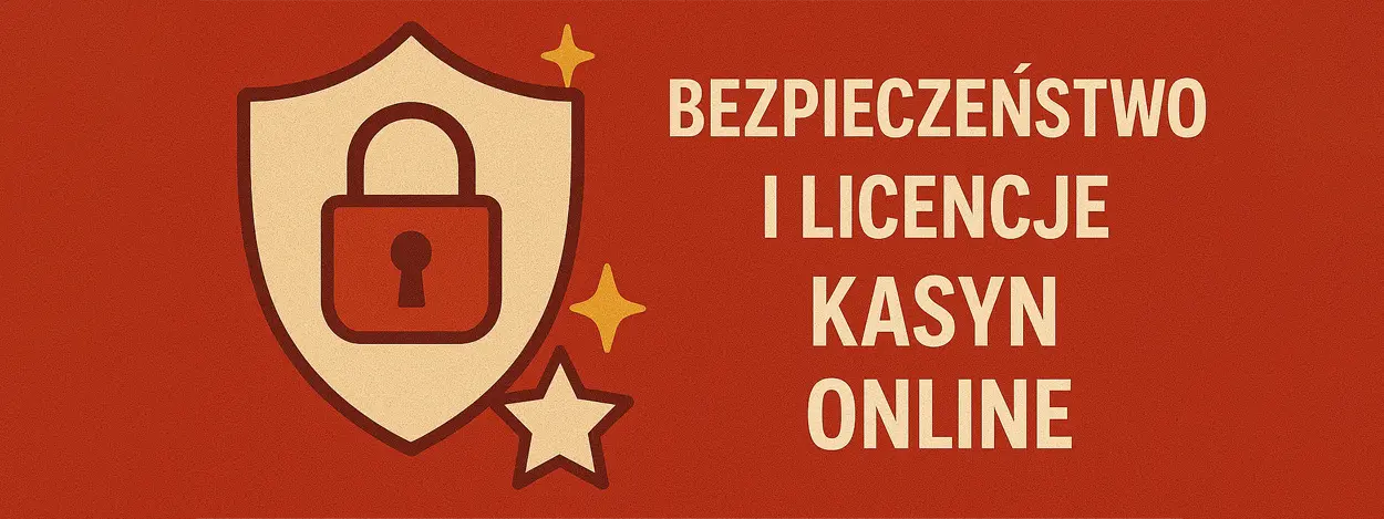 Bezpieczeństwo i licencje kasyn online