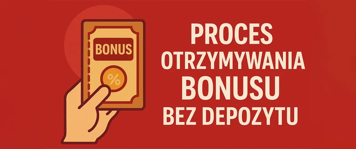 Proces otrzymywania bonusu bez depozytu
