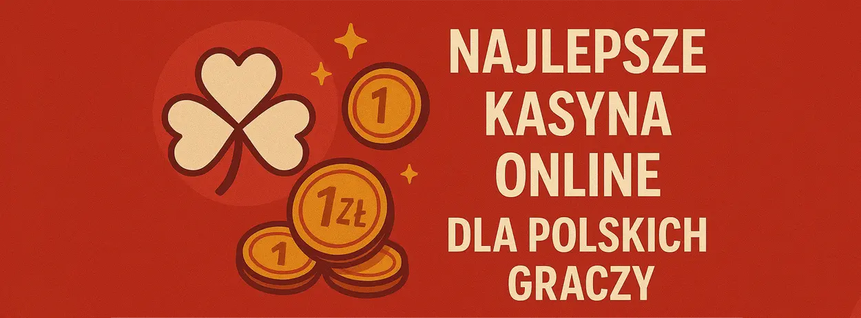 Najlepsze kasyna online dla polskich graczy